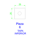 Pieza 6 (tapa inferior)